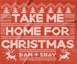 Take Me Home for Christmas album cover by Dan + Shay.